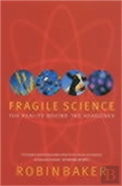 Fragile Science