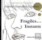 Fragiles... Instants