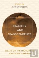 Fragility And Transcendence