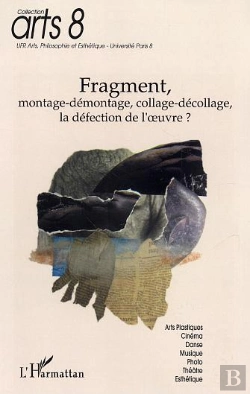 Bertrand.pt - Fragment ; Montage-Demontage, Collage-Decollage, La Defection De L'Oeuvre