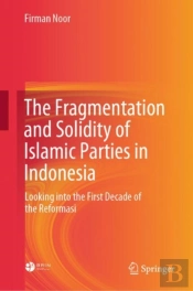 Fragmentation And Solidity Of Islamic Parties In Indonesia
