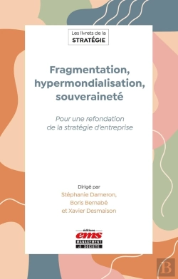 Bertrand.pt - Fragmentation, Hypermondialisation, Souveraineté : Pour Une Refondation De La Stratégie D'Entreprise