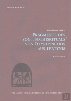 Bertrand.pt - Fragmente Des Sog. 'Sothisrituals' Von Oxyrhynchos Aus Tebtynis