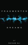 Fragmented Dreams