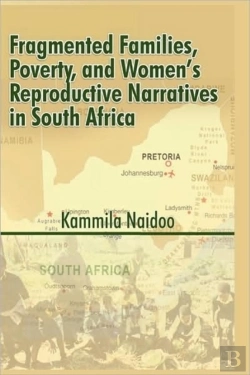 Bertrand.pt - Fragmented Families, Poverty, And Women'S Reproductive Narratives In South Africa