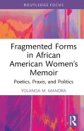 Fragmented Forms In African American Womenâ€™S Memoir