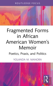 Fragmented Forms In African American Womenâ€™S Memoir