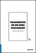 Fragmentos de um deus Inacabado