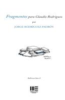Fragmentos Para Claudio Rodriguez