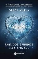 Fragmentos - Partidos e Unidos pela Amizade