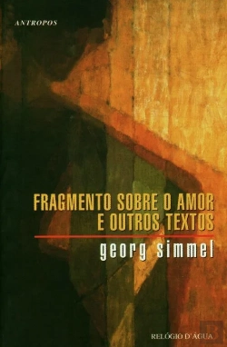 Bertrand.pt - Fragmentos Sobre o Amor e Outros Textos