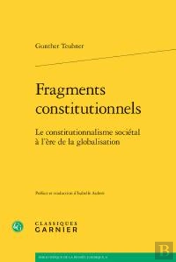 Bertrand.pt - Fragments Constitutionnels ; Le Constitutionnalisme Sociétal À L'Ère De La Globalisation