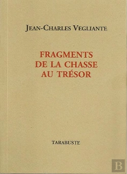 Bertrand.pt - Fragments De La Chasse Au Tresor - Jean-Charles Vegliante