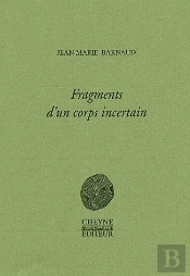 Fragments D'Un Corps Incertain