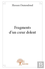 Fragments D'Un C?Ur Dolent