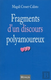 Fragments D'Un Discours Polyamoureux