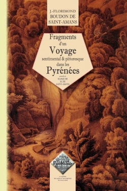 Bertrand.pt - Fragments D'Un Voyage Sentimental & Pittoresque Dans Les Pyrénées ; Éloge De M. De St-Amans