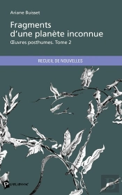 Fragments D'Une Planète Inconnue
