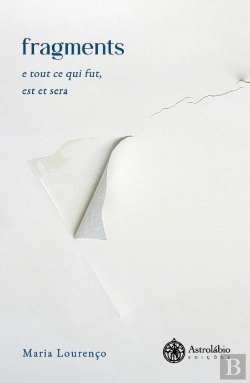 Bertrand.pt - Fragments e Tout Ce Qui Fut, Est et Sera