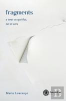 Fragments e Tout Ce Qui Fut, Est et Sera