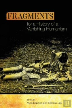 Bertrand.pt - Fragments For A History Of A Vanishing Humanism