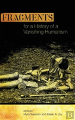 Bertrand.pt - Fragments For A History Of A Vanishing Humanism