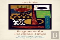 Fragments For Fractured Times