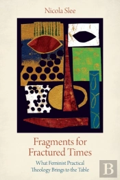 Fragments For Fractured Times