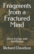 Fragments From A Fractured Mind