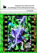 Fragments From   Before    The Fall   An Anthology Of Post-Anthropocene Poetry