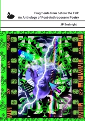 Fragments From   Before    The Fall   An Anthology Of Post-Anthropocene Poetry