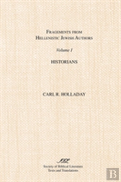 Bertrand.pt - Fragments From Hellenistic Jewish Authors: Volume !, Historians