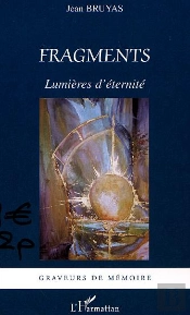 Fragments ; Lumieres D'Eternite