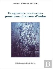 Fragments Nocturnes Pour Une Chanson D'Aube