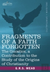 Fragments Of A Faith Forgotten: The Gnos