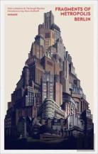 Fragments Of Metropolis - Berlin