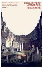 Fragments Of Metropolis - Rhine- Ruhr: Expressionist Heritage Of The Rhine-Ruhr Region /Anglais