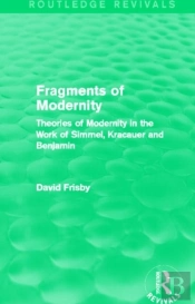 Fragments Of Modernity (Routledge Revivals)
