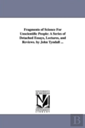 Fragments Of Science For Unscientific People