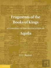 Fragments Of The Books Of Kings According To The Translation Of Aquila