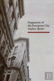 Fragments Of The European City