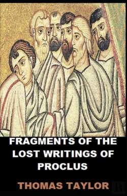 Bertrand.pt - Fragments Of The Lost Writings Of Proclus Illustrated