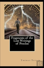 Fragments Of The Lost Writings Of Proclus
