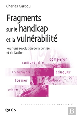 Bertrand.pt - Fragments Sur Le Handicap Et La Vulnerabilite ; Pour Une Revolution De La Pensee Et De L'Action