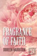 Fragrance Of Faith