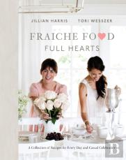 Fraiche Food, Full Hearts
