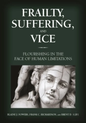 Frailty, Suffering, And Vice