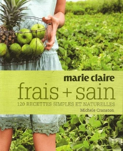 Bertrand.pt - Frais + Sain ; 120 Recettes Simples Et Naturelles
