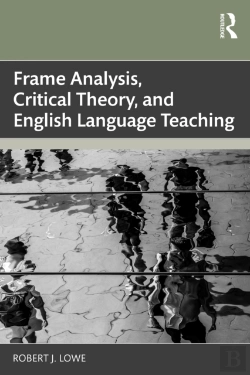 Bertrand.pt - Frame Analysis, Critical Theory, And English Language Teaching