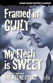 Framed In Guilt / My Flesh Is Sweet